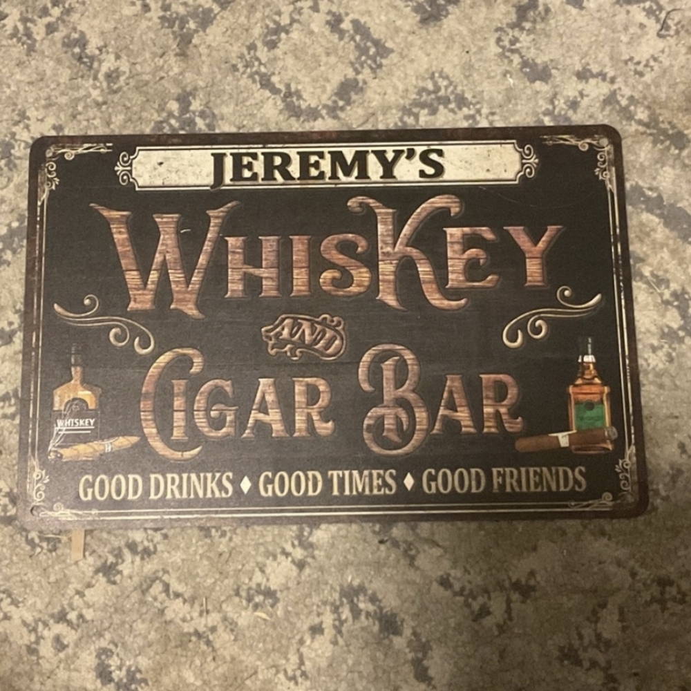 Whiskey and Cigar Bar Metal Sign - Jeremy Custom Sign 12x8